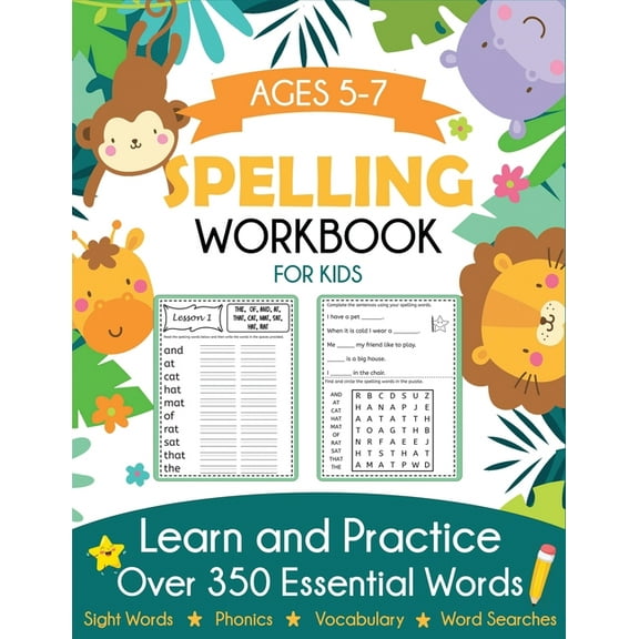Spelling Workbook for Kids Ages 5-7: Learn and Practice Over 350 Essential Words Including Sight Words and Phonics Activ, (Paperback)