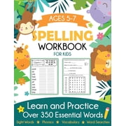 Spelling Workbook for Kids Ages 5-7: Learn and Practice Over 350 Essential Words Including Sight Words and Phonics Activ, (Paperback)