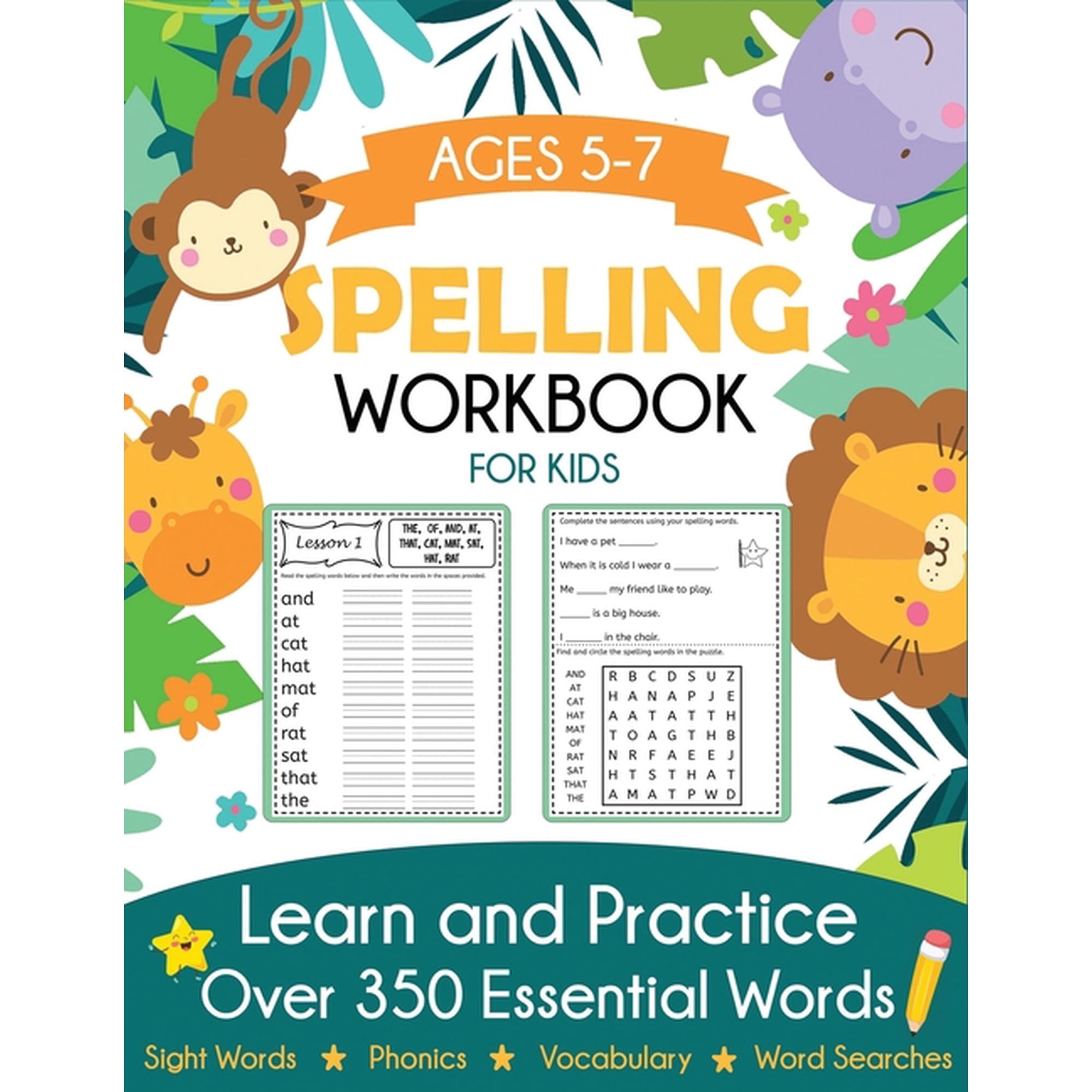 Spelling Workbook for Kids Ages 5-7: Learn and Practice Over 350 Essential Words Including Sight Words and Phonics Activ, (Paperback)