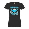 thumbnail image 1 of Womens Breathing Is For The Weak Funny Swimmer Deluxe Soft T-Shirt, 1 of 1