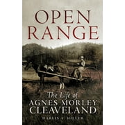 The Oklahoma Western Biographies: Open Range : The Life of Agnes Morley Cleaveland (Series #26) (Hardcover)
