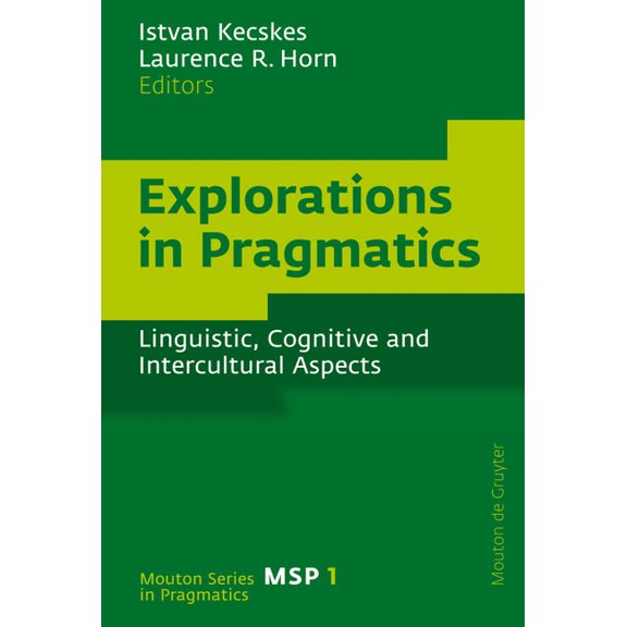 Mouton Pragmatics [msp] Explorations in Pragmatics, Book 1, (Hardcover)