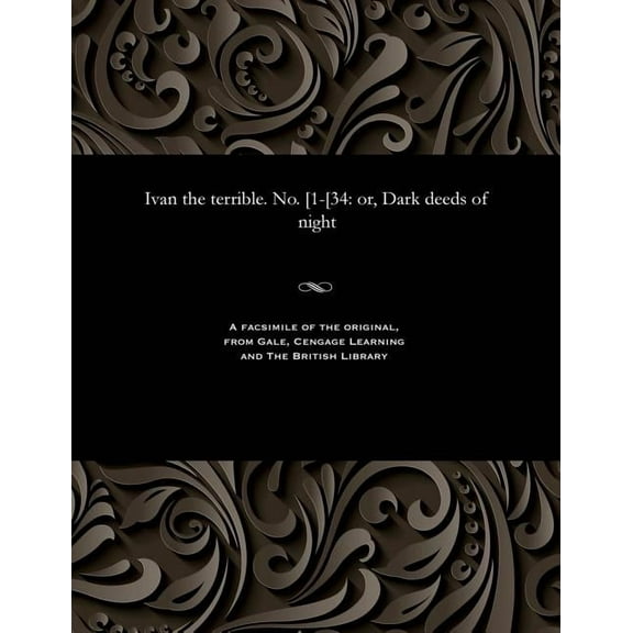 Ivan the Terrible. No. [1-[34: Or, Dark Deeds of Night (Paperback)