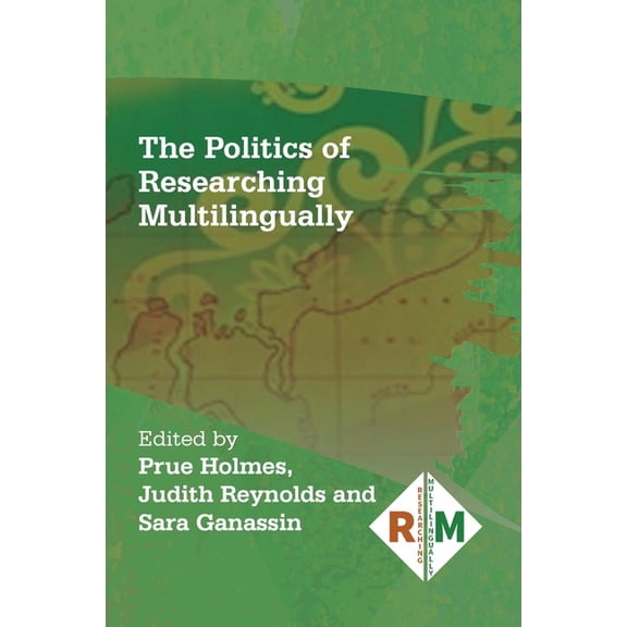 Researching Multilingually The Politics of Researching Multilingually, Book 6, (Hardcover)