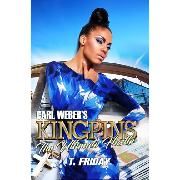 Pre-Owned Carl Weber's Kingpins: The Ultimate Hustle (Paperback) 1645563758 9781645563754