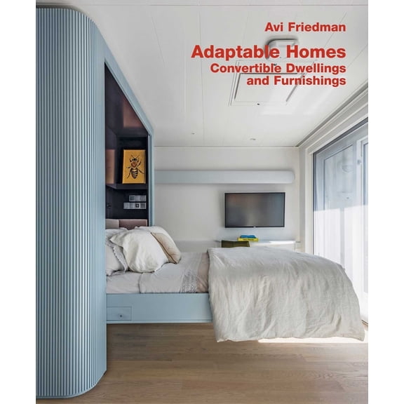 Adaptable Homes. Convertible Dwellings and Furnishings, (Hardcover)