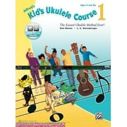 Kid's Ukulele Course: Alfred's Kid's Ukulele Course 1: The Easiest Ukulele Method Ever!, Book & Online Audio (Paperback)