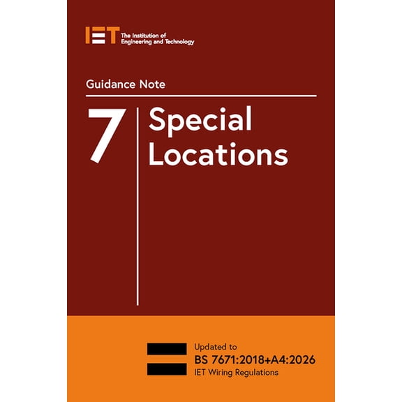 Electrical Regulations Guidance Note 7: Special Locations, (Paperback)