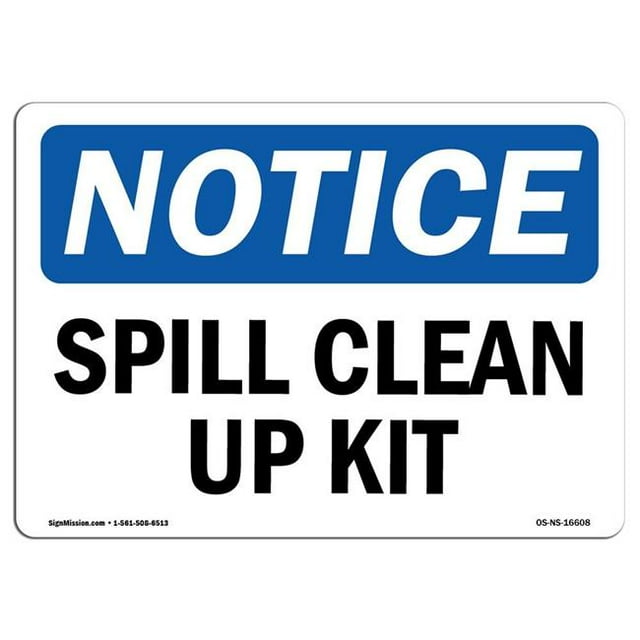 SignMission OS-NS-A-1218-L-16608 12 x 18 in. OSHA Notice Sign - Notice Spill Clean Up Kit