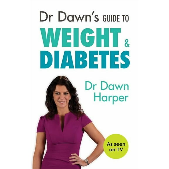 Dr Dawn's Guide to Weight & Diabetes (Paperback)