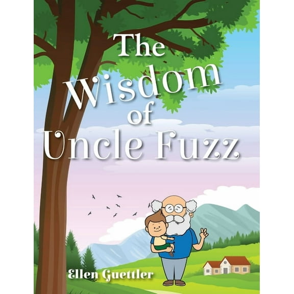 The Wisdom of Uncle Fuzz, (Hardcover)