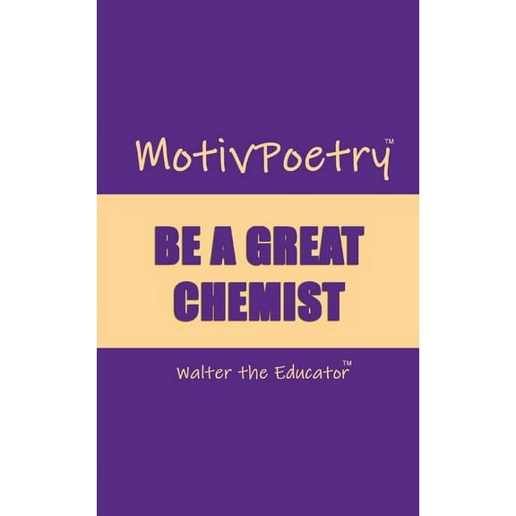 Motivpoetry Book MotivPoetry: Be a Great Chemist, (Paperback)