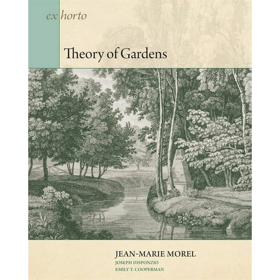 Ex Horto: Dumbarton Oaks Texts in Garden and Landscape Studi: Theory of Gardens (Paperback)