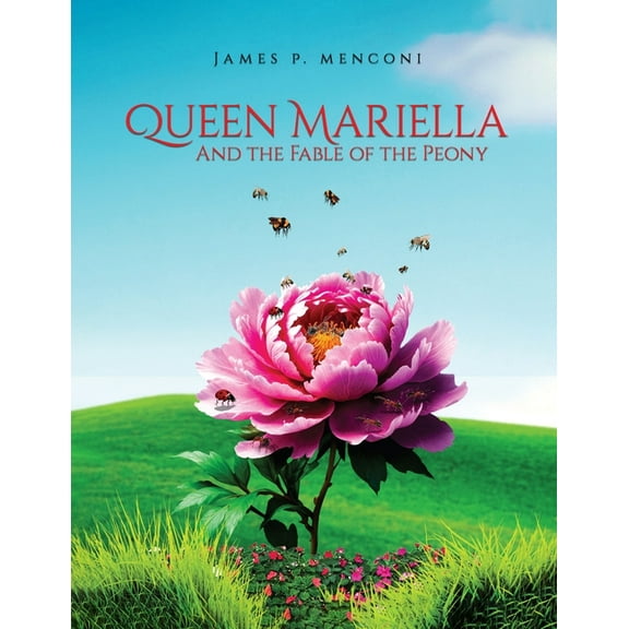 Queen Mariella and the Fable of the Peony, (Paperback)