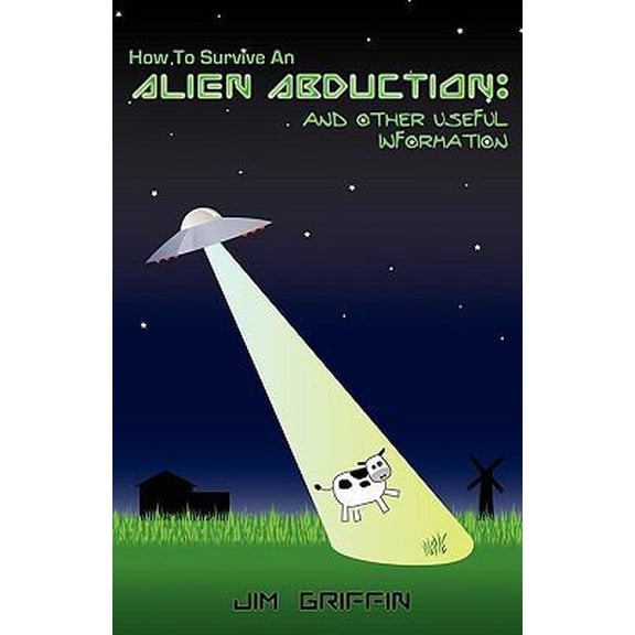 Pre-Owned How to Survive an Alien Abduction: And Other Useful Information (Paperback)