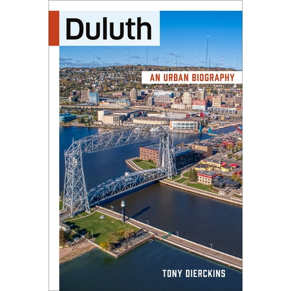 Duluth: An Urban Biography, (Paperback)