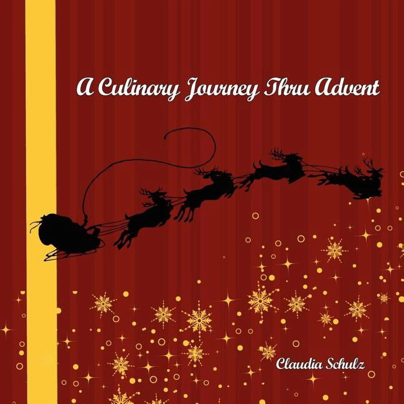 A Culinary Journey Thru Advent (Paperback)