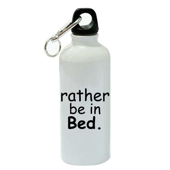 Rather Be In Bed White Aluminum Sports 20 oz Water Bottle