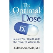 MD JUDSON SOMERVILLE The Optimal Dose (Paperback)