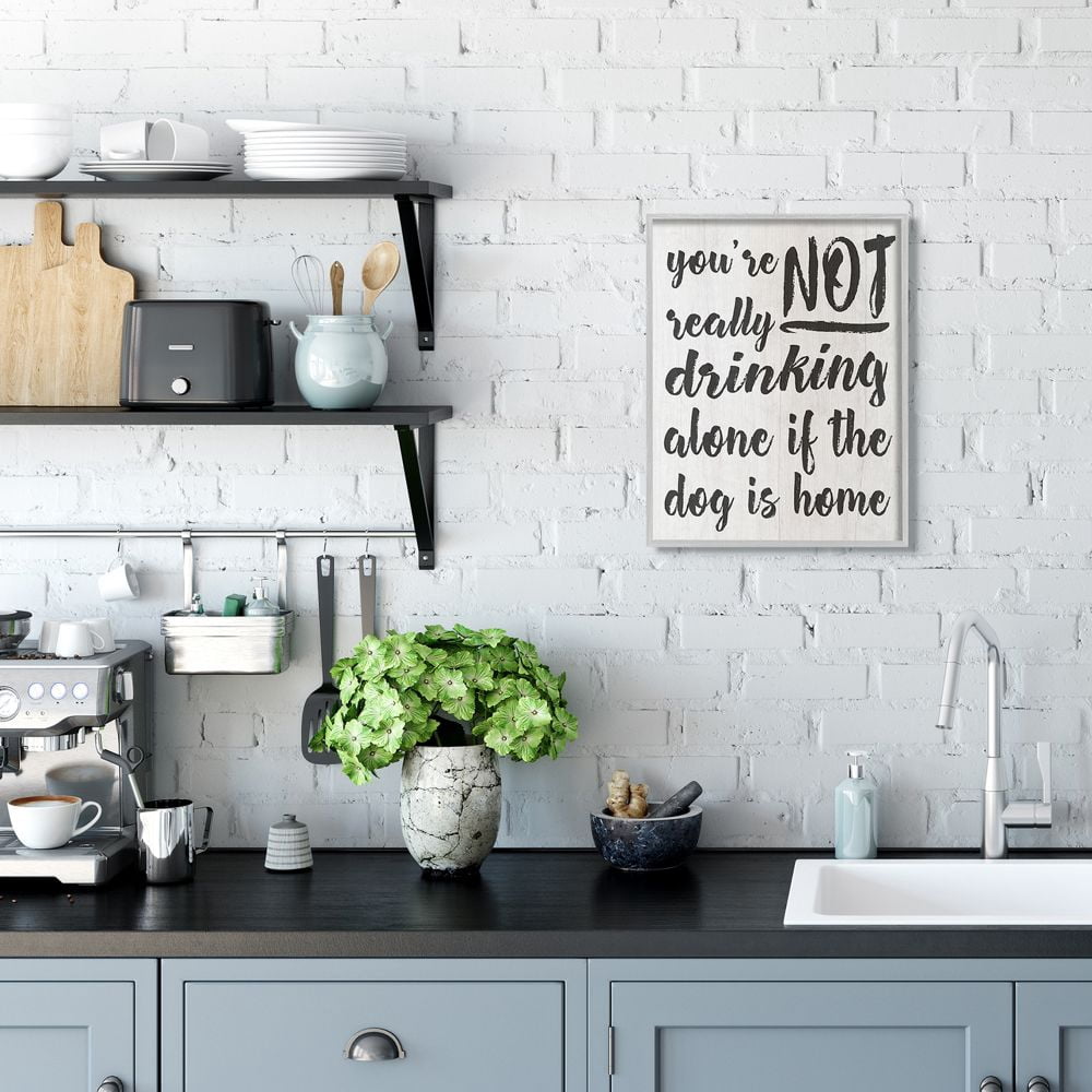 Stupell Industries Not Drinking Alone with Dog Funny Family Pet Phrase Framed Wall Art Design by Daphne Polselli, 16" x 20", Gray Framed