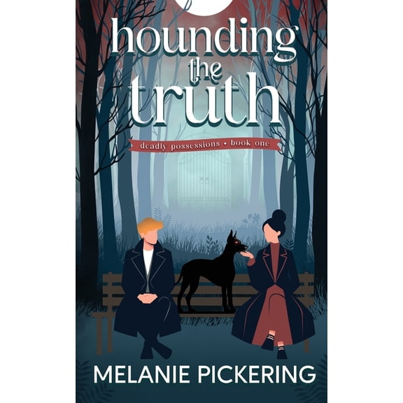 Deadly Possessions Hounding the Truth, Book 1, (Paperback)