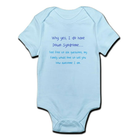 CafePress - Why Yes, I Do Have Down Syndrome Infant Bodysuit - Baby Light (Best Gifts For Babies With Down Syndrome)