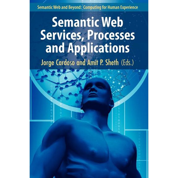 Semantic Web and Beyond Semantic Web Services, Processes and Applications, Book 3, (Paperback)
