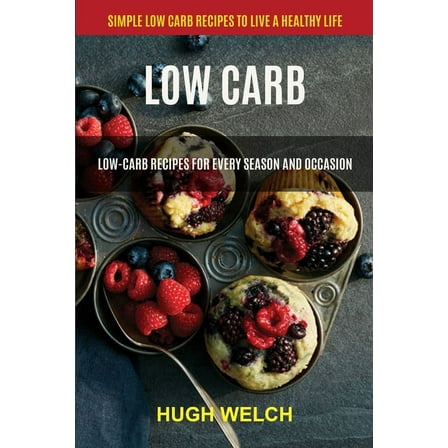 Classic Keto Bread Low Carb: Low-Carb Recipes for Every Season and Occasion (Simple Low Carb Recipes to Live a Healthy Life), Book 1, (Paperback)