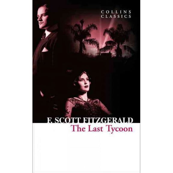 The Last Tycoon (Paperback) by F. Scott Fitzgerald