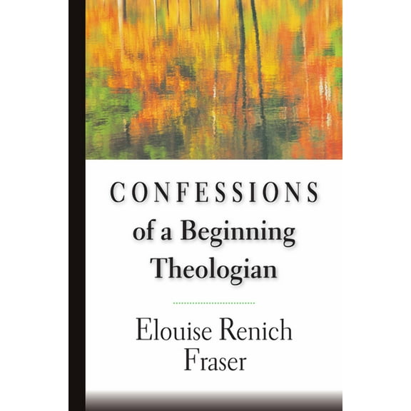 Confessions of a Beginning Theologian, (Paperback)