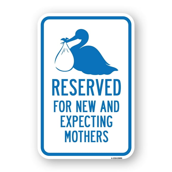 SignMission A-1824-25096 18 x 24 in. Aluminum Sign - Reserved for New & Expecting Mothers with Symbol