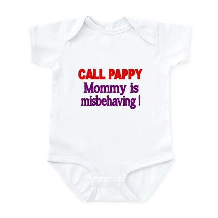 

CafePress - CALL PAPPY. Mommy Is Misbehaving! Body Suit - Baby Light Bodysuit Size Newborn - 24 Months
