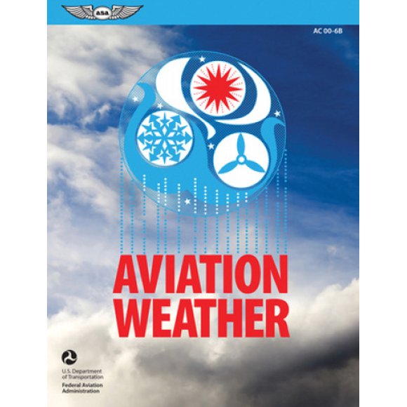 Aviation Météo Circulaire d'Avis de FAA (AC) 00-6B (Série de Manuels FAA)