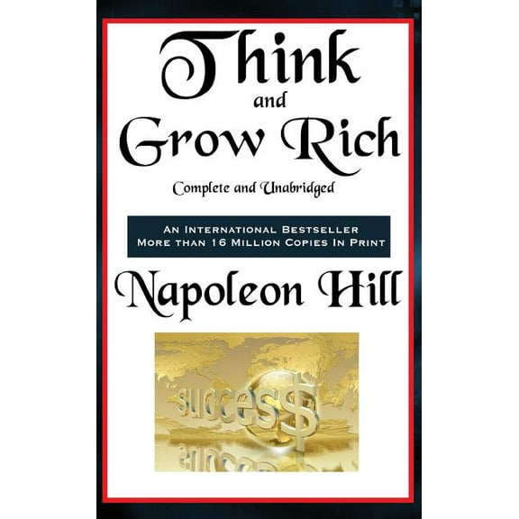 Think and Grow Rich Complete and Unabridged, (Hardcover)
