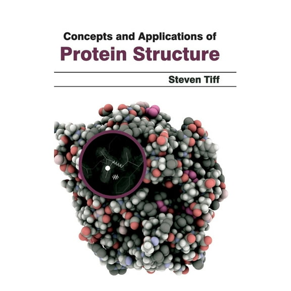 Concepts and Applications of Protein Structure, (Hardcover)