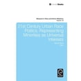 thumbnail image 1 of Pre-Owned Research in Race and Ethnic Relations: 21st Century Urban Race Politics: Representing Minorities as Universal Interests (Hardcover), 1 of 1