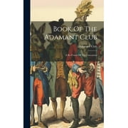 Book Of The Adamant Club: A Re-union Of The Caucasians (Hardcover)