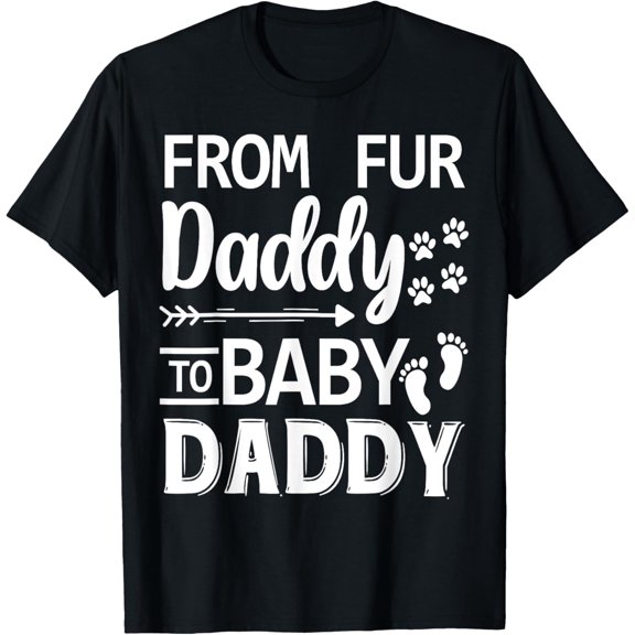 From Fur Daddy to Baby Father Proud Dad Baby Boy Girl 2024 T-ShirtMen and women, Black T-shirt, size: Extra large S-4XL