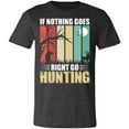 thumbnail image 2 of Nothing is Right Hunting Hunter T-Shirt, 2 of 4
