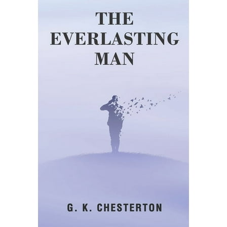 The Everlasting Man, (Paperback)