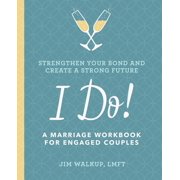 JIM WALKUP I Do! : A Marriage Workbook for Engaged Couples (Paperback)