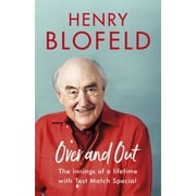 Over and Out: My Innings of a Lifetime with Test Match Special: Memories of Test Match Special from a Broadcasting Icon, Used [Hardcover]
