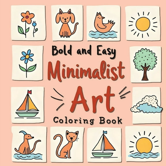 Minimalist Coloring Book for Adults: Minimalist Art Colouring Book for Adults, Large Print Simple Coloring Books, (Paperback)