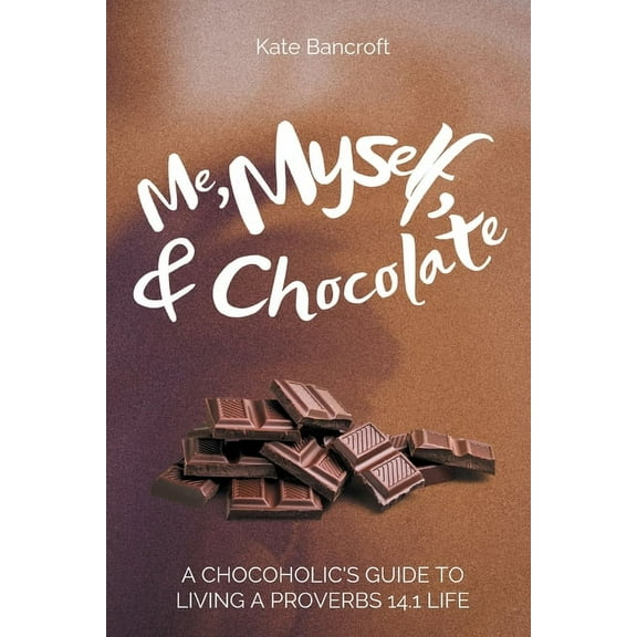 Me, Myself, and Chocolate, (Paperback)