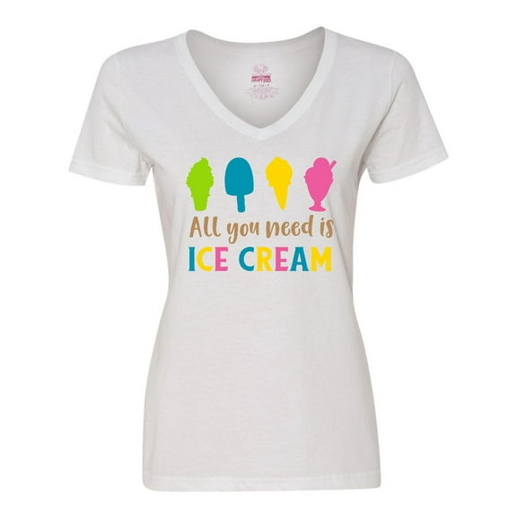 Inktastic All You Need is Ice Cream, Ice Cream Cone, Sundae Women's V-Neck T-Shirt