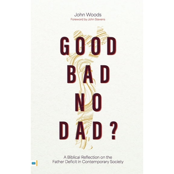 Good, Bad, No Dad?, (Paperback)
