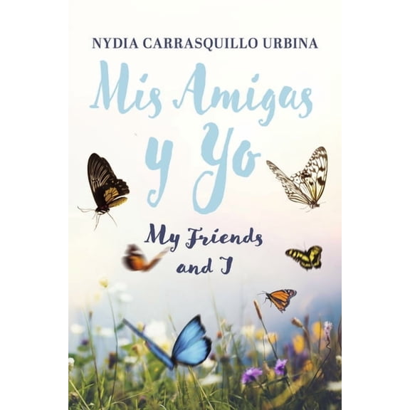 MIS Amigas Y Yo: My Friends and I, (Paperback)