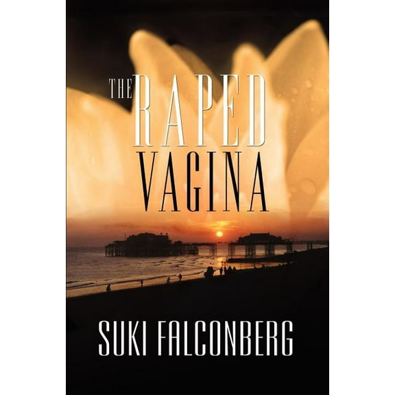 The Raped Vagina (Paperback)