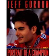Jeff Gordon : Portrait of a Champion