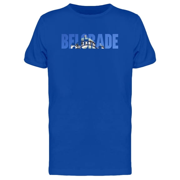 Belgrade, Travel Lovers Quote T-Shirt Men -Image by Shutterstock, Male XX-Large